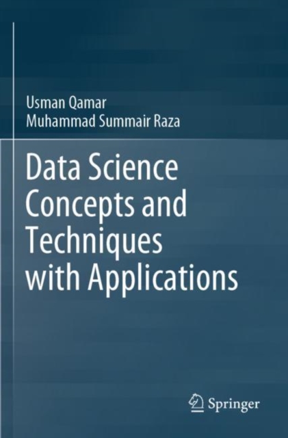 Data Science Concepts and Techniques with Applications, Paperback / softback Book