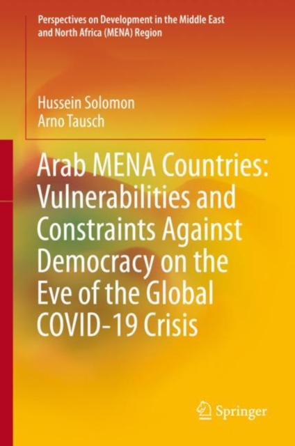 Arab MENA Countries: Vulnerabilities and Constraints Against Democracy on the Eve of the Global COVID-19 Crisis, EPUB eBook