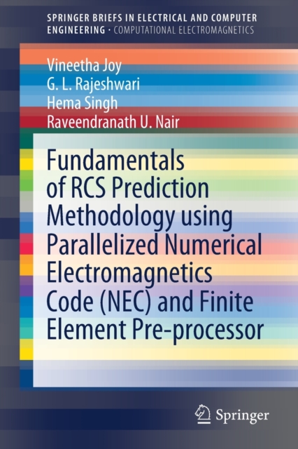 Fundamentals of RCS Prediction Methodology using Parallelized Numerical Electromagnetics Code (NEC) and Finite Element Pre-processor, Paperback / softback Book