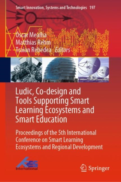 Ludic, Co-design and Tools Supporting Smart Learning Ecosystems and Smart Education : Proceedings of the 5th International Conference on Smart Learning Ecosystems and Regional Development, EPUB eBook