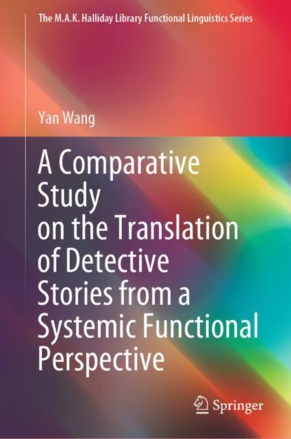 A Comparative Study on the Translation of Detective Stories from a Systemic Functional Perspective, EPUB eBook