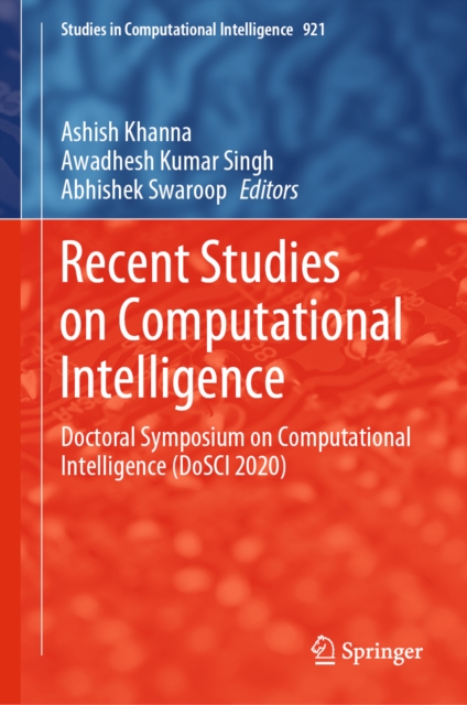 Recent Studies on Computational Intelligence : Doctoral Symposium on Computational Intelligence (DoSCI 2020), EPUB eBook