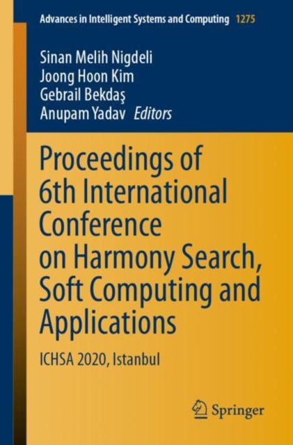 Proceedings of 6th International Conference on Harmony Search, Soft Computing and Applications : ICHSA 2020, Istanbul, EPUB eBook