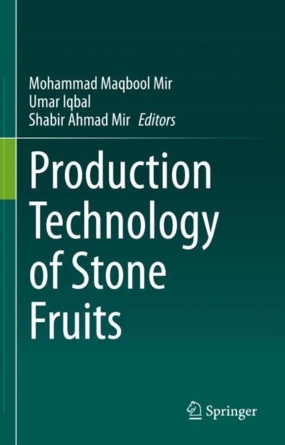 Production Technology of Stone Fruits, Hardback Book