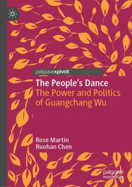 The People's Dance : The Power and Politics of Guangchang Wu, EPUB eBook