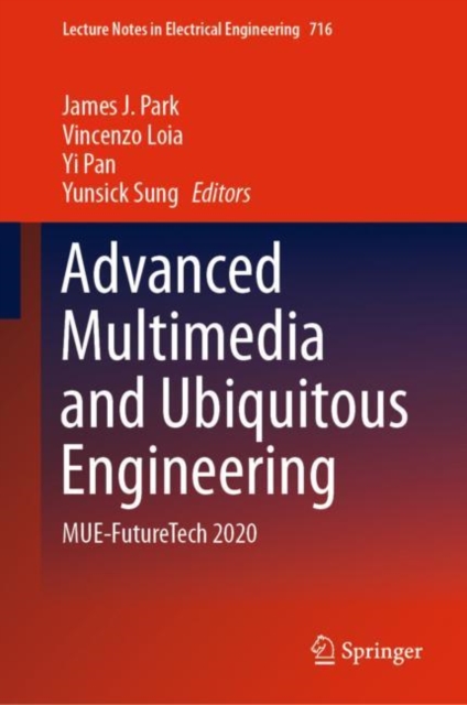 Advanced Multimedia and Ubiquitous Engineering : MUE-FutureTech 2020, Hardback Book