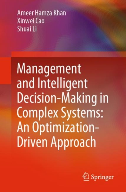 Management and Intelligent Decision-Making in Complex Systems: An Optimization-Driven Approach, Paperback / softback Book