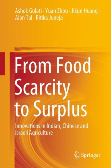 From Food Scarcity to Surplus : Innovations in Indian, Chinese and Israeli Agriculture, EPUB eBook