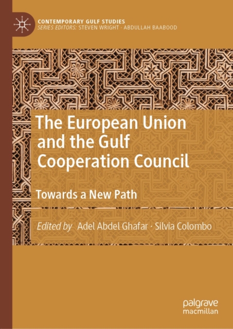The European Union and the Gulf Cooperation Council : Towards a New Path, EPUB eBook