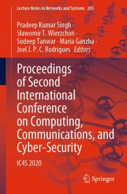 Proceedings of Second International Conference on Computing, Communications, and Cyber-Security : IC4S 2020, EPUB eBook