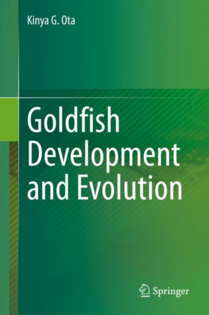 Goldfish Development and Evolution, Hardback Book