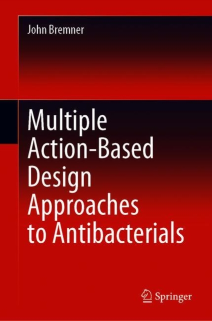 Multiple Action-Based Design Approaches to Antibacterials, EPUB eBook