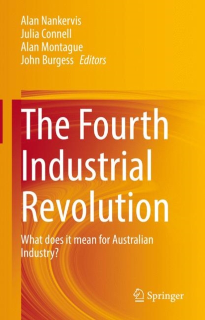 The Fourth Industrial Revolution : What does it mean for Australian Industry?, EPUB eBook