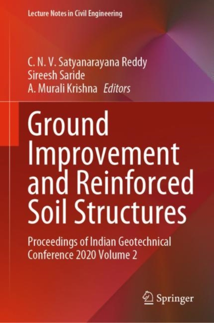 Ground Improvement and Reinforced Soil Structures : Proceedings of Indian Geotechnical Conference 2020 Volume 2, Hardback Book