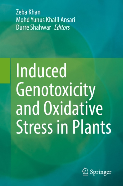 Induced Genotoxicity and Oxidative Stress in Plants, EPUB eBook