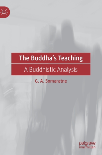 The Buddha’s Teaching : A Buddhistic Analysis, Hardback Book