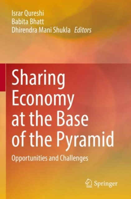 Sharing Economy at the Base of the Pyramid : Opportunities and Challenges, Paperback / softback Book
