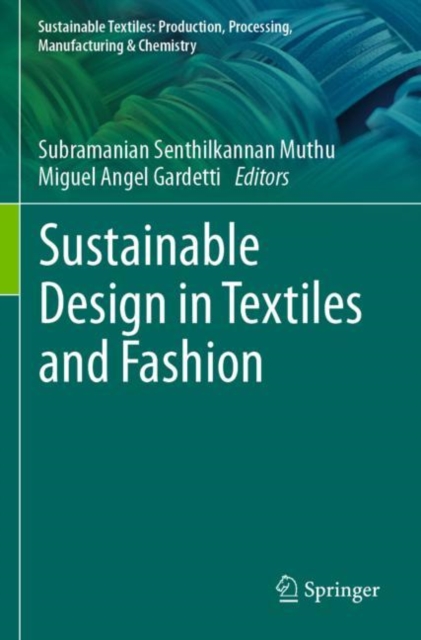 Sustainable Design in Textiles and Fashion, Paperback / softback Book
