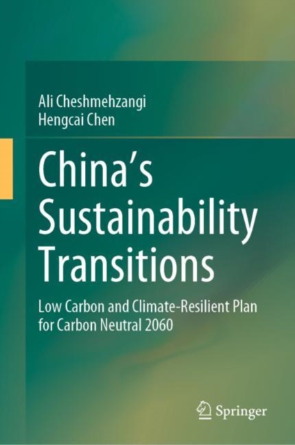 China's Sustainability Transitions : Low Carbon and Climate-Resilient Plan for Carbon Neutral 2060, EPUB eBook