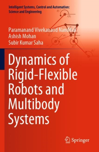Dynamics of Rigid-Flexible Robots and Multibody Systems, Paperback / softback Book
