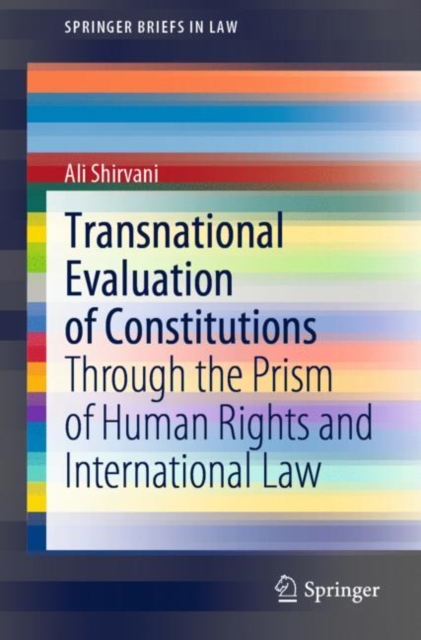 Transnational Evaluation of Constitutions : Through the Prism of Human Rights and International Law, EPUB eBook