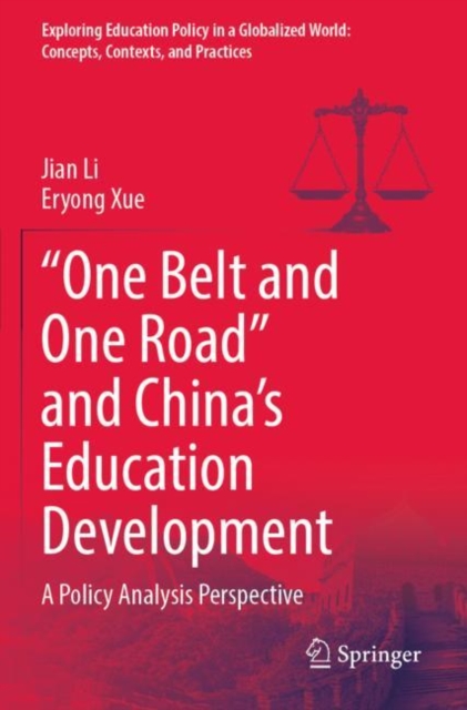 “One Belt and One Road” and China’s Education Development : A Policy Analysis Perspective, Paperback / softback Book