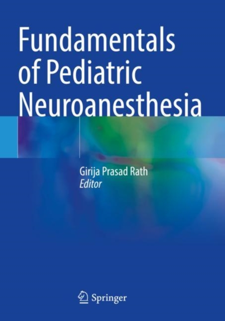 Fundamentals of Pediatric Neuroanesthesia, Paperback / softback Book
