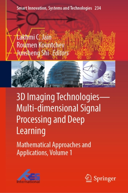 3D Imaging Technologies-Multi-dimensional Signal Processing and Deep Learning : Mathematical Approaches and Applications, Volume 1, EPUB eBook