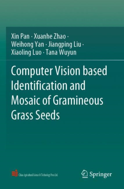 Computer Vision based Identification and Mosaic of Gramineous Grass Seeds, Paperback / softback Book