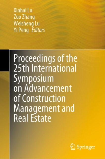 Proceedings of the 25th International Symposium on Advancement of Construction Management and Real Estate, EPUB eBook