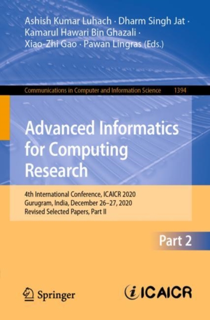 Advanced Informatics for Computing Research : 4th International Conference, ICAICR 2020, Gurugram, India, December 26-27, 2020, Revised Selected Papers, Part II, EPUB eBook