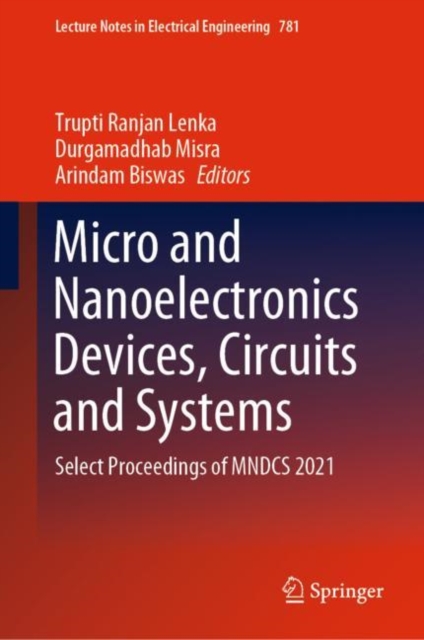 Micro and Nanoelectronics Devices, Circuits and Systems : Select Proceedings of MNDCS 2021, Hardback Book