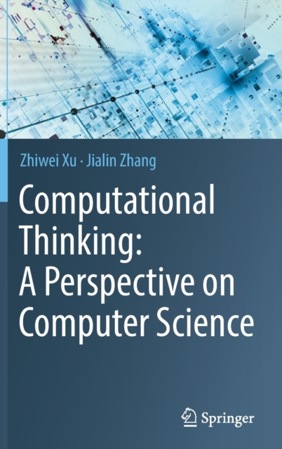 Computational Thinking: A Perspective on Computer Science, Hardback Book