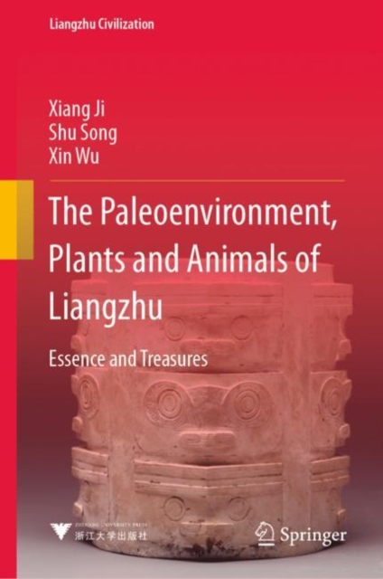 The Paleoenvironment, Plants and Animals of Liangzhu : Essence and Treasures, EPUB eBook