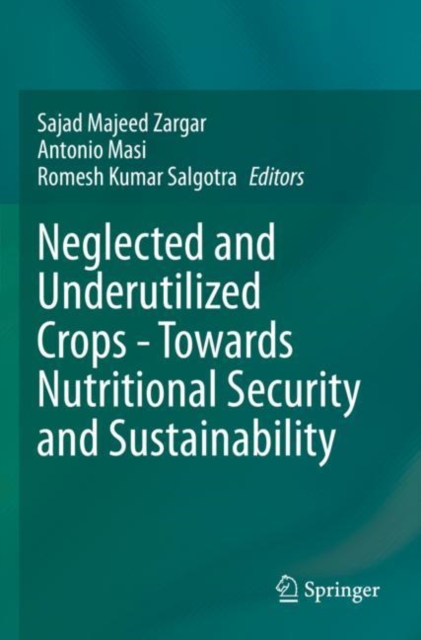 Neglected and Underutilized Crops - Towards Nutritional Security and Sustainability, Paperback / softback Book
