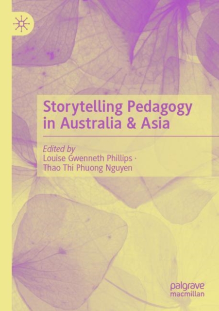 Storytelling Pedagogy in Australia & Asia, Paperback / softback Book