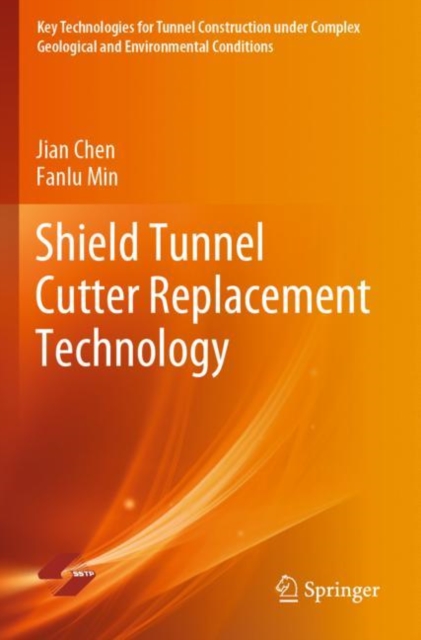 Shield Tunnel Cutter Replacement Technology, Paperback / softback Book