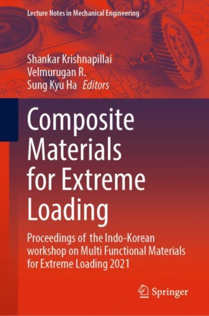 Composite Materials for Extreme Loading : Proceedings of  the Indo-Korean workshop on Multi Functional Materials for Extreme Loading 2021, EPUB eBook