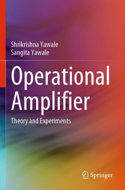 Operational Amplifier : Theory and Experiments, Paperback / softback Book