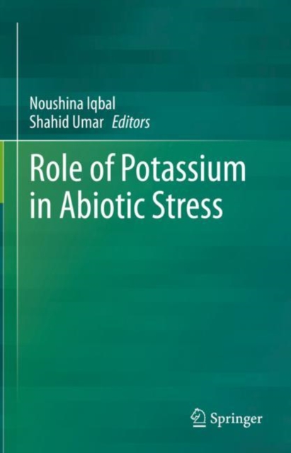 Role of Potassium in Abiotic Stress, Hardback Book