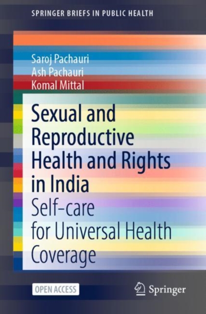 Sexual and Reproductive Health and Rights in India : Self-care for Universal Health Coverage, Paperback / softback Book