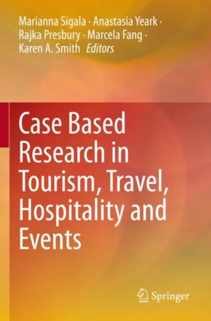 Case Based Research in Tourism, Travel, Hospitality and Events, Paperback / softback Book