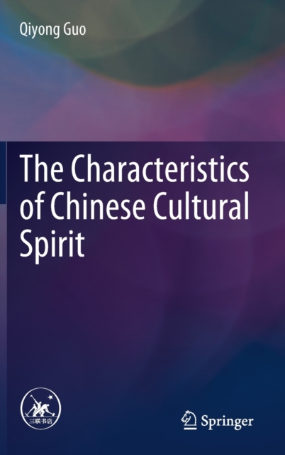The Characteristics of Chinese Cultural Spirit, Hardback Book