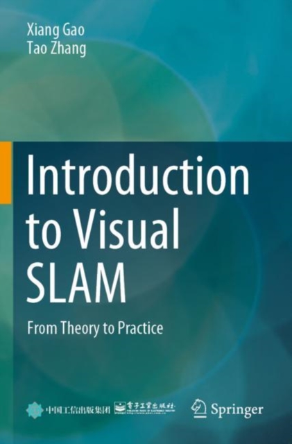 Introduction to Visual SLAM : From Theory to Practice, Paperback / softback Book