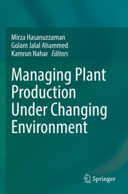 Managing Plant Production Under Changing Environment, Paperback / softback Book