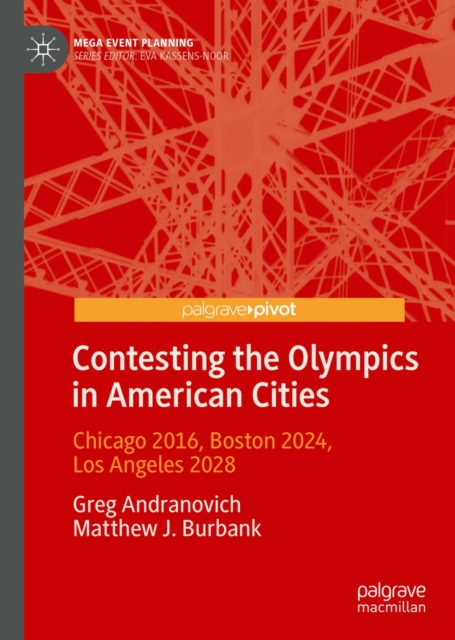 Contesting the Olympics in American Cities : Chicago 2016, Boston 2024, Los Angeles 2028, EPUB eBook