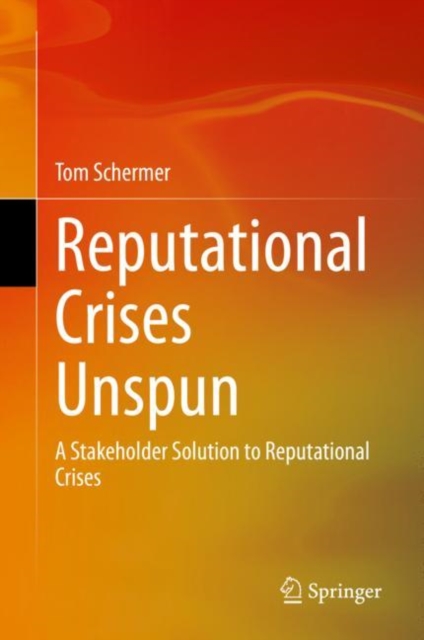 Reputational Crises Unspun : A Stakeholder Solution to Reputational Crises, EPUB eBook
