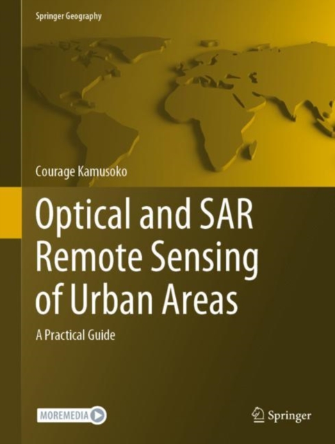 Optical and SAR Remote Sensing of Urban Areas : A Practical Guide, Hardback Book
