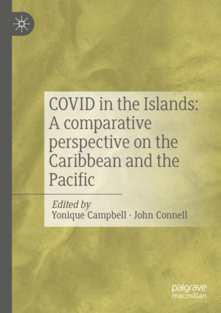 COVID in the Islands: A comparative perspective on the Caribbean and the Pacific, Paperback / softback Book