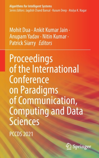 Proceedings of the International Conference on Paradigms of Communication, Computing and Data Sciences : PCCDS 2021, Hardback Book